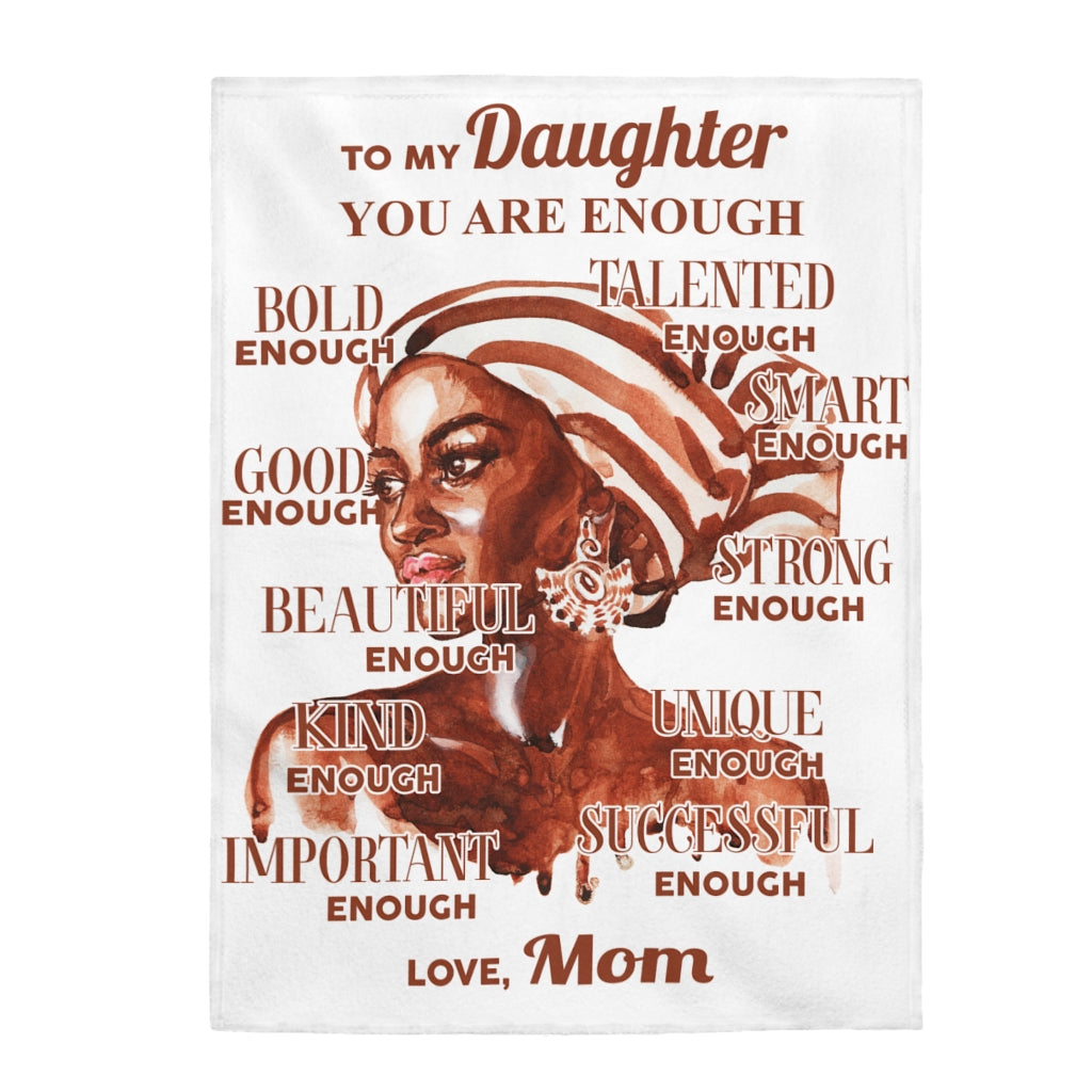 You are enough Velveteen Plush Blanket (Daughter from Mom)