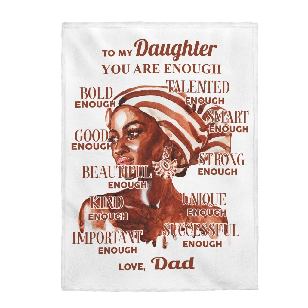 You are enough Velveteen Plush Blanket (Daughter from Dad)